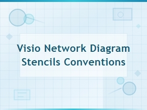 Visio Network Diagram Stencils Conventions and Best Practices